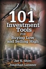 101 Investment Tools for Buying Low & Selling High By Jae K. Shim