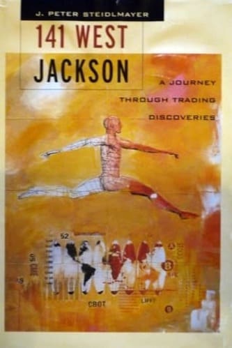 141 West Jackson A Journey Through Trading Discoveries By J. Steidlmayer