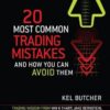 20 Most Common Trading Mistakes_ And How You Can Avoid Them By Kel Butcher
