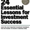 24 Essential Lessons for Investment Success Learn the Most Important Investment Techniques from the Founder of Investor's Business Daily By William J. O'Neil