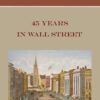 45 Years In Wall Street By WD Gann