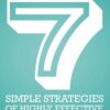 7 Simple Strategies of Highly Effective Traders Winning technical analysis strategies that you can put into practice right now By Alpesh B. Patel Paresh H. Kiri