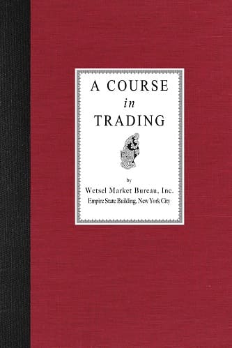 A Course in Trading By Wetsel Market Bureau