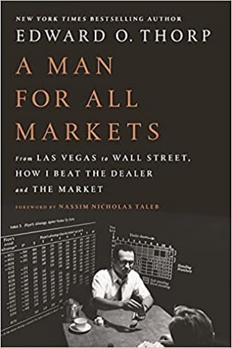 A Man For All Markets From Las Vegas To Wall Street By Edward O. Thorp
