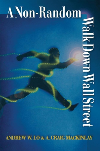 A Non-Random Walk Down Wall Street By Andrew Lo, Archie Craig MacKinlay