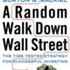 A Random Walk Down Wall Street The Time-Tested Strategy for Successful Investing By Burton G. Malkiel