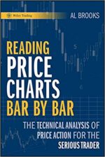 AL Brooks - Reading Price Charts Bar by Bar The Technical Analysis of Price Action for the Serious Trader
