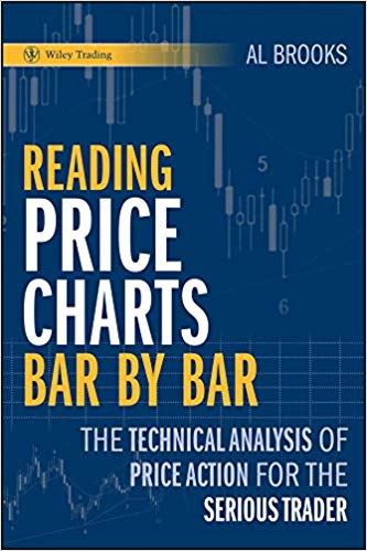 AL Brooks - Reading Price Charts Bar by Bar The Technical Analysis of Price Action for the Serious Trader