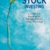 Adam Dunsby - Straight Up Stock Investing_ A Complete Framework for the Serious Stock Investor (2023)