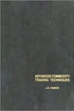 Advanced Commodity Trading Techniques J. D. Hamon