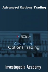 Advanced Options Trading by Investopedia Academy