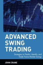 Advanced Swing Trading By John Crane