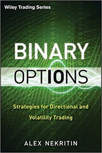 Alex Nekritin - Binary Options_ Strategies for Directional and Volatility Trading