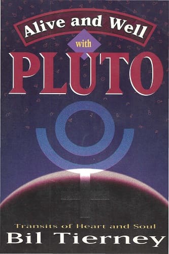 Alive and Well with Pluto By Bil Tierney