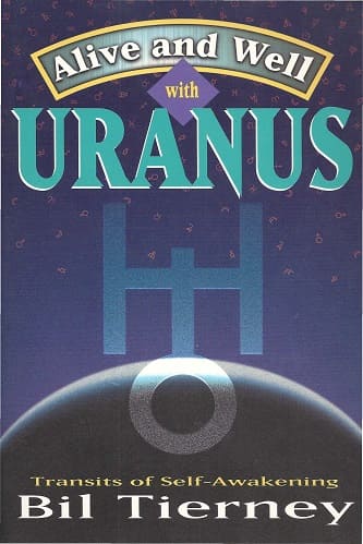 Alive and Well with Uranus By Bil Tierney