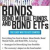 All About Bonds, Bond Mutual Funds, and Bond ETFs by Esme Faerber