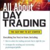All About Day Trading The Easy Way to Get Started By Jake Bernstein