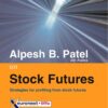 Alpesh B. Patel on Stock Futures By Alpesh B. Patel