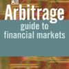 An Arbitrage Guide to Financial Markets by Robert Dubil
