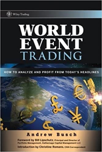 Andrew Busch- World Event Trading How to Analyze and Profit from Today's Headlines