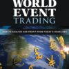 Andrew Busch - World event trading_ how to analyze and profit from today's headlines