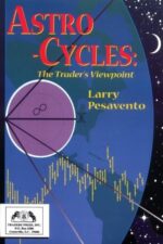 Astro-Cycles The Trader's Viewpoint By Larry Pesavento