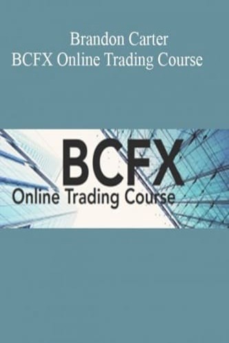 BCFX Forex Course By Brandon Carter