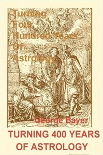 Bayer, George-Turning 400 Years of Astrology to Practical Use