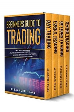 Beginners Guide to Trading By Alexander Peace