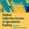 Bertrand M. Roehner - Hidden Collective Factors in Speculative Trading_ A Study in Analytical Economics