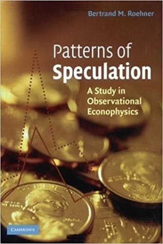 Bertrand M. Roehner - Patterns of speculation_ A study in observational econophysics