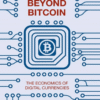 Beyond Bitcoin_ The Economics of Digital Currencies