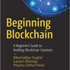 Bikramaditya Singhal, Gautam Dhameja, Priyansu Sekhar Panda - Beginning Blockchain