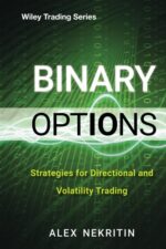 Binary Options Strategies for Directional and Volatility Trading By Alex Nekritin