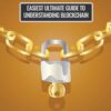 Blockchain - Easiest Ultimate Guide to Understand Blockchain