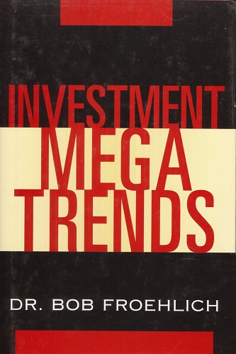Bob Froehlich - Investment Megatrends (2006)