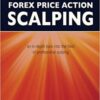 Bob Volman -Forex Price Action Scalping An In-Depth Look Into the Field of Professional Scalping