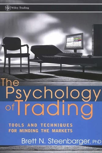 Brett N. Steenbarger, - The Psychology of Trading_ Tools and Techniques for Minding the Markets (2007)