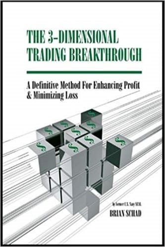 Brian Schad - The 3 Dimensional Trading Breakthrough - A Definitive Method for Enhancing Profit and Minimizing Loss