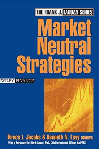 Bruce I. Jacobs Kenneth N. Levy Mark Anson - Market Neutral Strategies