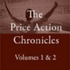 Bryce Gilmore - Price Action Chronicles Volume 1&2