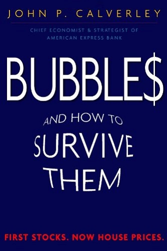 Bubbles_ And How to Survive Them By John P. Calverley