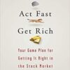Charles V. Payne - Be Smart, Act Fast, Get Rich Your Game Plan for Getting It Right in the Stock Market
