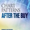 Chart Patterns - After the Buy By Thomas N. Bulkowski