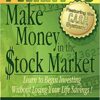 Chris M. Hart - I Want to Make Money in the Stock Market Learn to Begin Investing Without Losing Your Life Savings