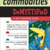 Commodities Demystified By Scott Frush