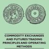 Commodity Exchanges and Futures Trading By Julius Baer