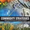 Commodity Strategies High-Profit Techniques for Investors and Traders By Thomas J. Dorsey