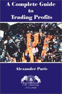Complete guide to trading profits (Paris, Alexander)