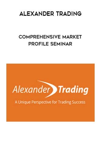 Comprehensive Market Profile Seminar By Tom Alexander